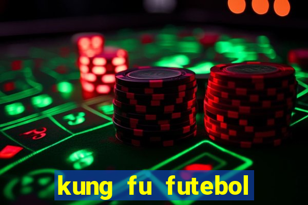 kung fu futebol clube assistir online